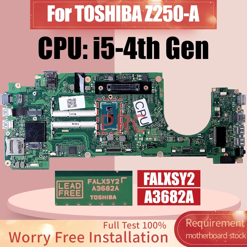 FALXSY2 A3682A For TOSHIBA Z250-A Laptop Motherboard SR1EE i5-4310U SR170 i5-4200U SR1EF i5-4210U Notebook Mainboard Full Test