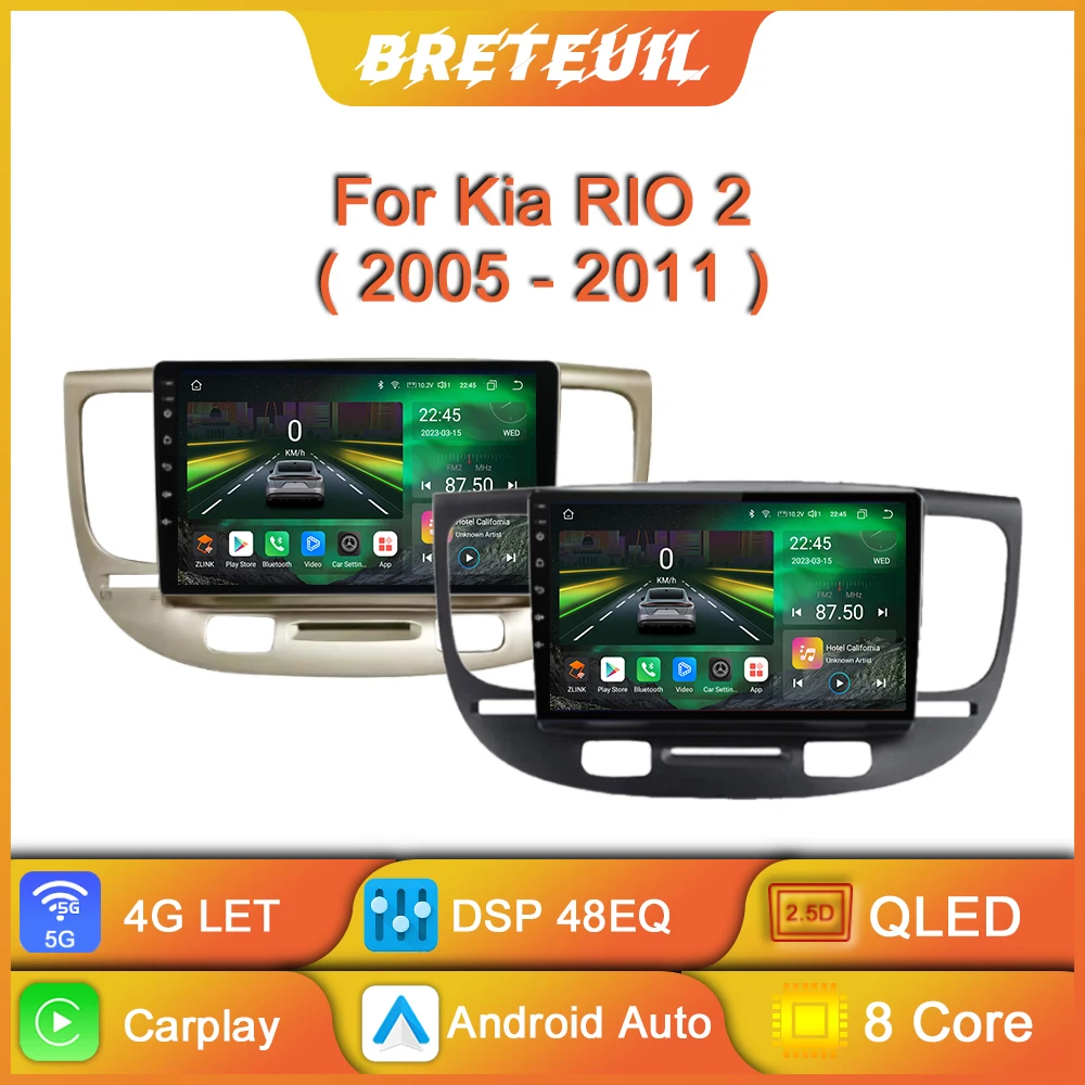 

Android Car For Kia RIO 2 2005 - 2011 Radio Multimedia Video Player GPS Navigation Carplay QLED Touch Screen Auto Stereo WIFI 8G