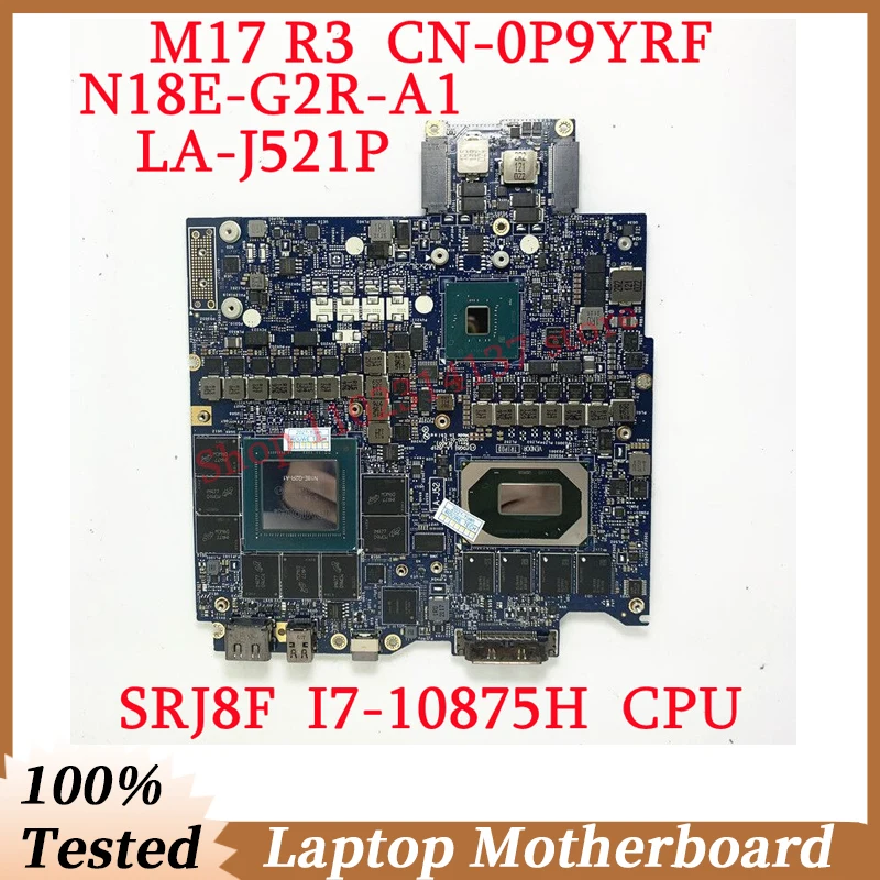 لديل M17 R3 CN-0P9YRF 0P9YRF P9YRF W/ SRJ8F I7-10875H FDQ51 LA-J521P اللوحة المحمول N18E-G2R-A1 RTX2070 32GB 100% اختبار