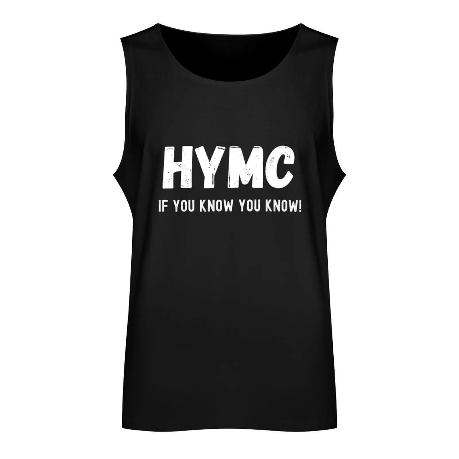 HYMC If You Know You Know Tank Top gym wear men bodybuilding men mens gym clothes Men sleeveless tee