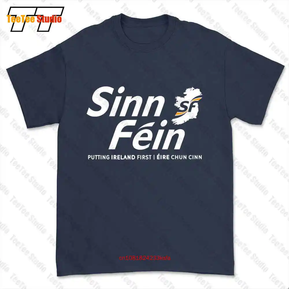 Sinn Fein Putting Ireland First T-shirt Tee M8HP