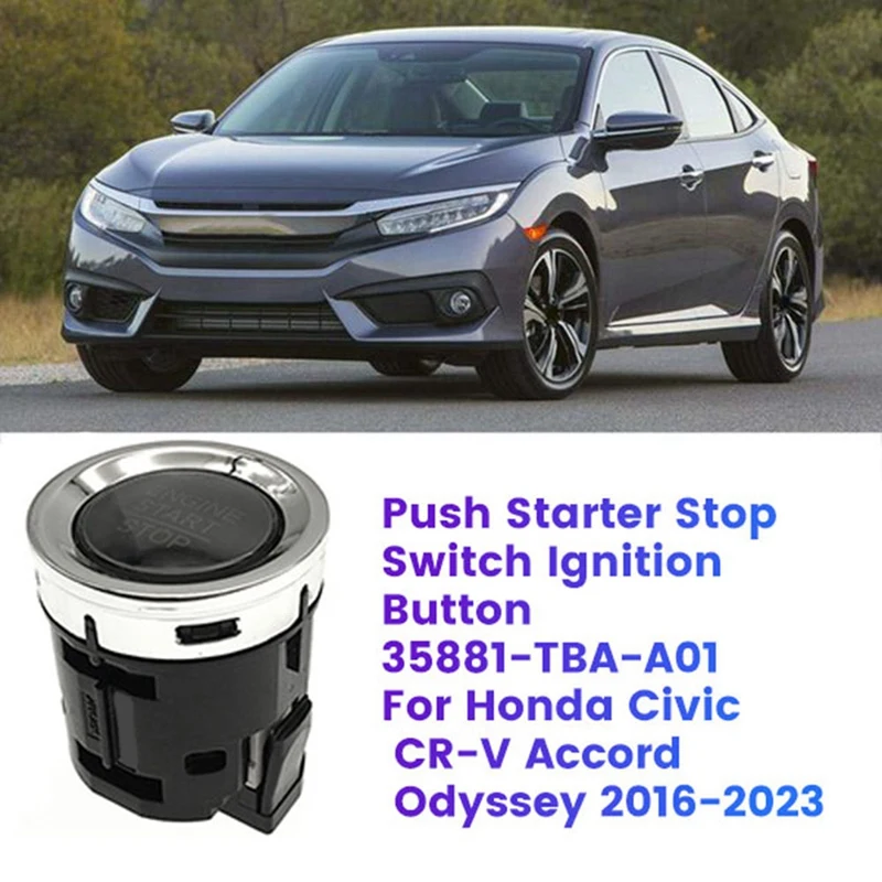 

Car Start Switch Ignition Button 35881-TBA-A01 for Honda Civic CR-V Accord Odyssey 2016-2023 Push Starter Stop Button
