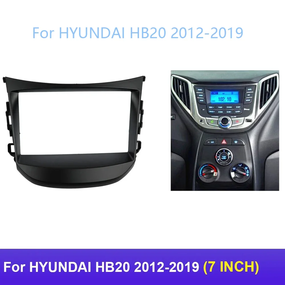 For HYUNDAI HB20 2012-2019(7INCH)Car Radio Fascias Android GPS MP5 Stereo Player 2 Din Head Unit Panel Dash Frame Installation T