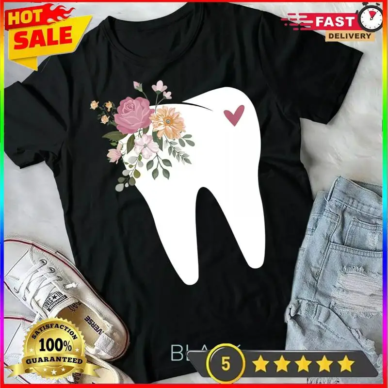 

Dentist Dental Assistant Oral Hygienist Tooth Flower T Shirt