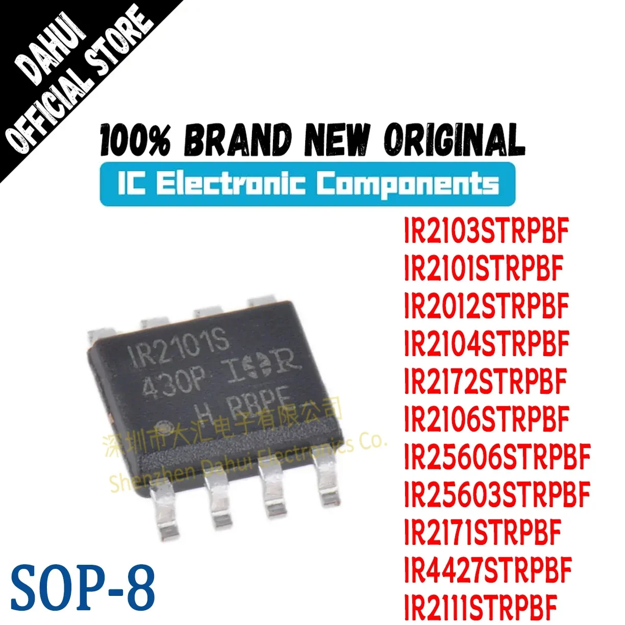 

IR2103STRPBF IR2101S IR2012S IR2104S IR2172S IR2106S IR25606S IR25603S IR2171S IR4427S IR2111S SOP-8 Bridge Driver Chip