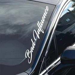 Bad Influence English Letters Car Front Windshield Stickers Creative Auto Window Door Bumper Vinyl Decals Waterproof Decoration