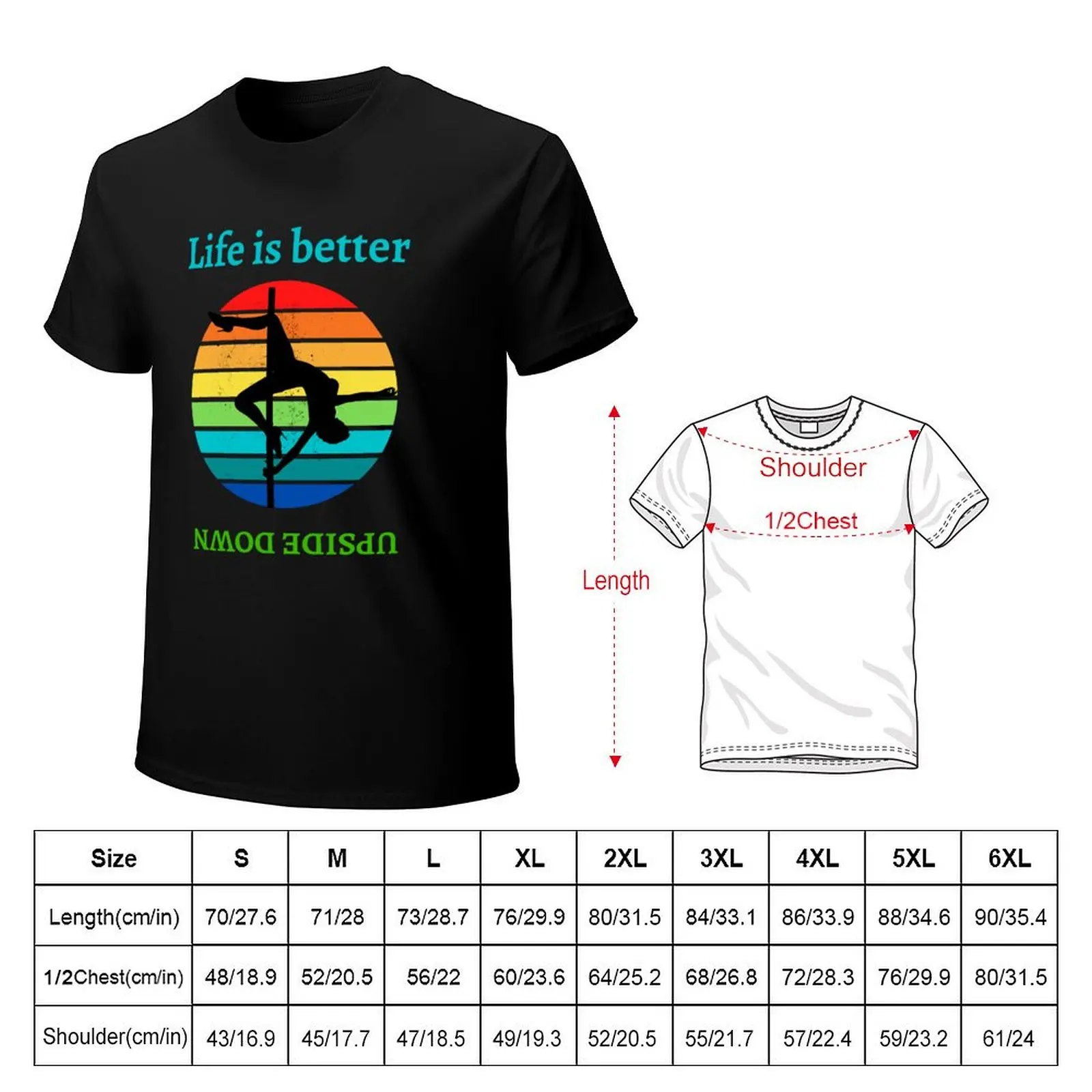 Life is better upside down Funny pole dancing T-Shirt High Elasticity Sports Tee Shirt