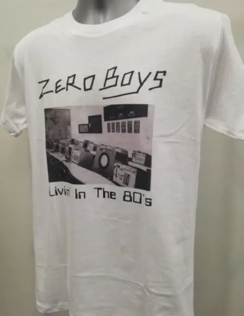 

Zero Boys Livin In The 80s T Shirt Music Punk Poison Idea Misfits Husker Du R209