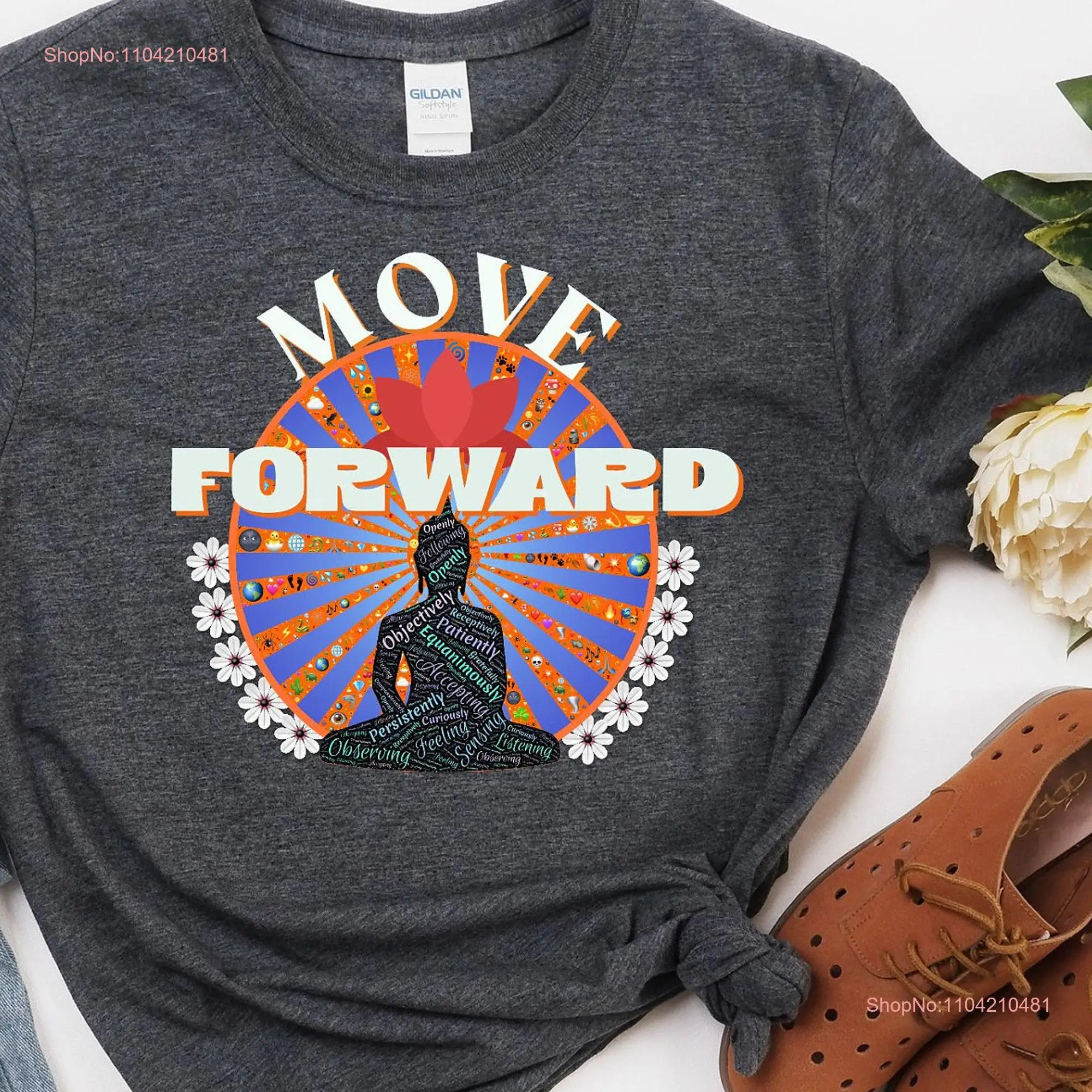 Move Forward Buddah T Shirt Yoga Namaste Inspirational long or short sleeves