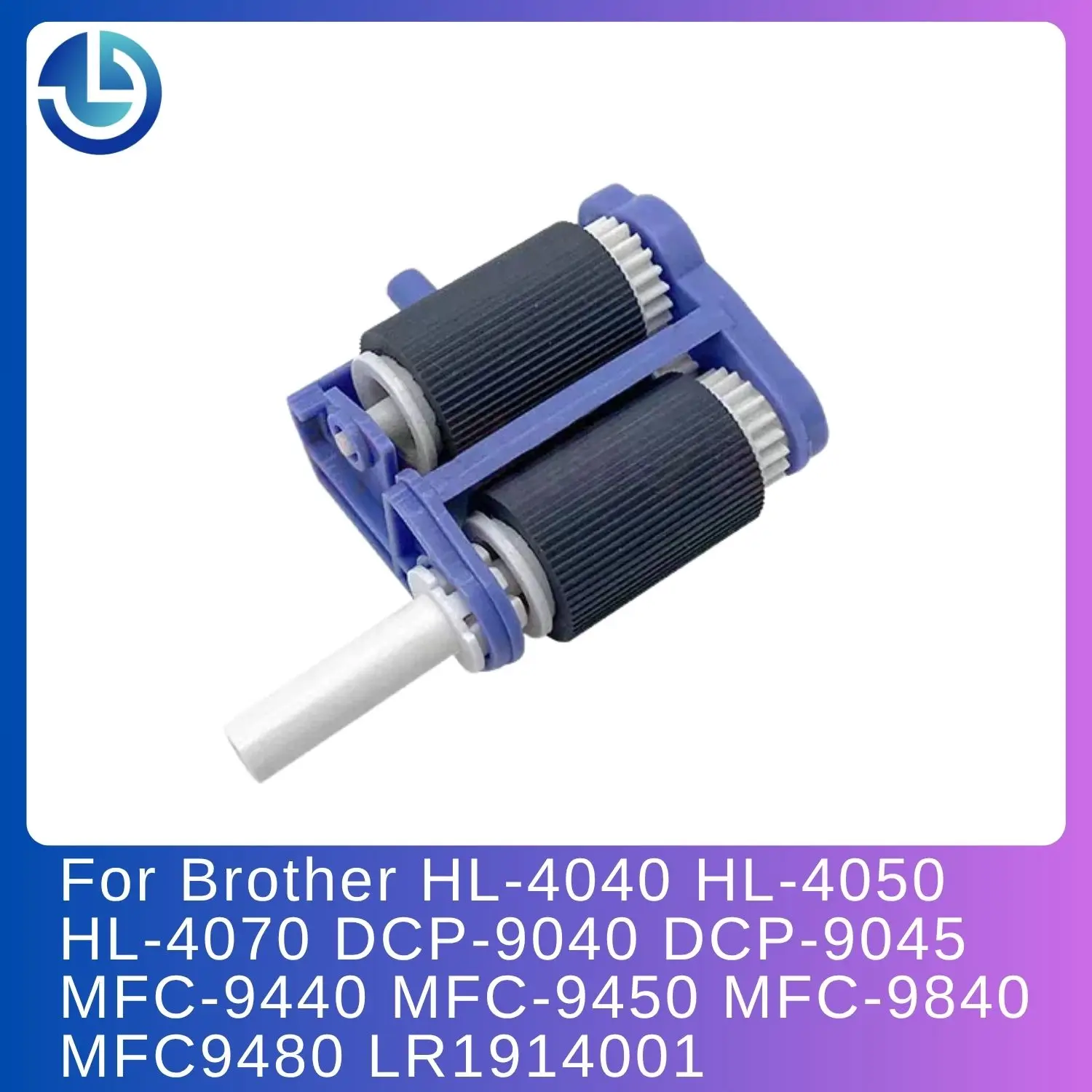 

Paper Pick Up Roller Assembly For Brother HL-4040 HL-4050 HL-4070 DCP-9040 DCP-9045 MFC-9440 MFC-9450 MFC-9840 MFC9480 LR1914001