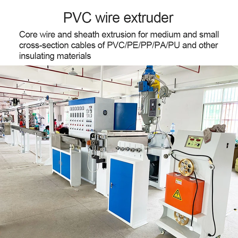 Wire And Cable Extruder,for PVC/PE/PP/PA/PU And Other Insulating Materials Cable Core Wire Sheath Extruder