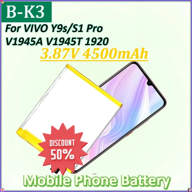

3.87V 4500mAh for VIVO Y9s V1945A V1945T S1 Pro 1920 High Quality New B-K3 Mobile Phone Replacement Battery +Tools