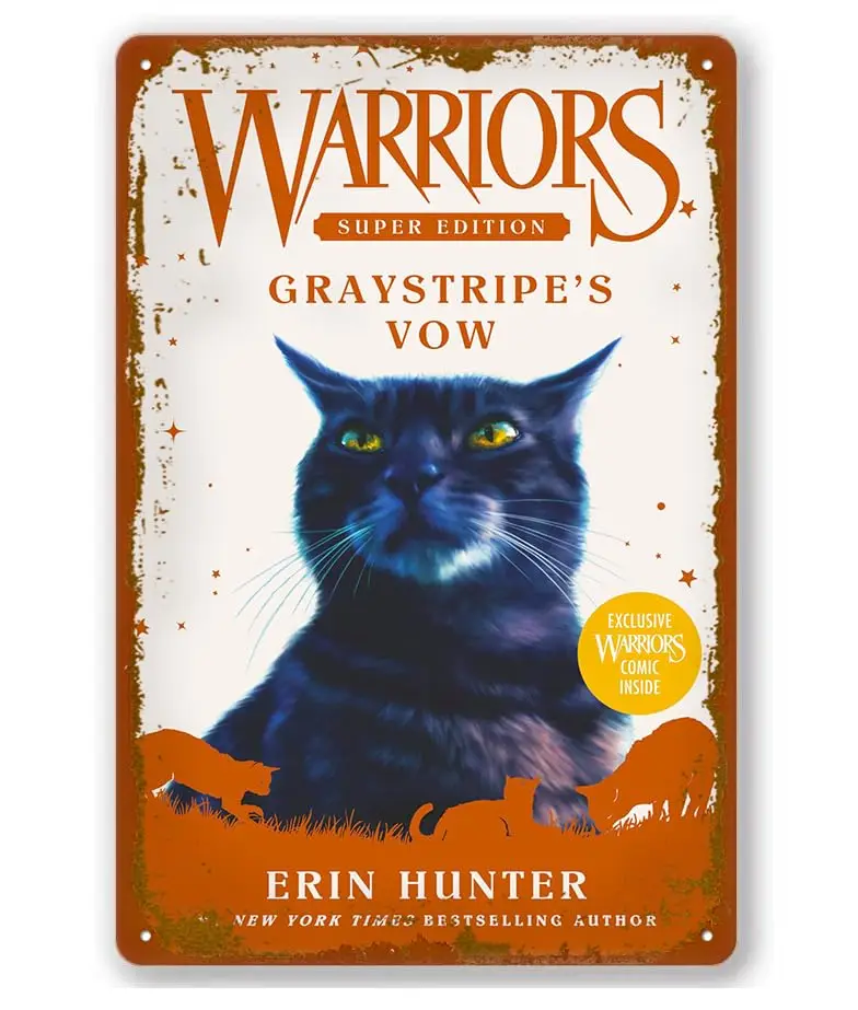 Graystripe;S Vow (Warriors Super Edition Series #13) Vintage Tin Sign Wall Decor For Wall Art Pub Bar Decor Coffee Cup Signs Siz