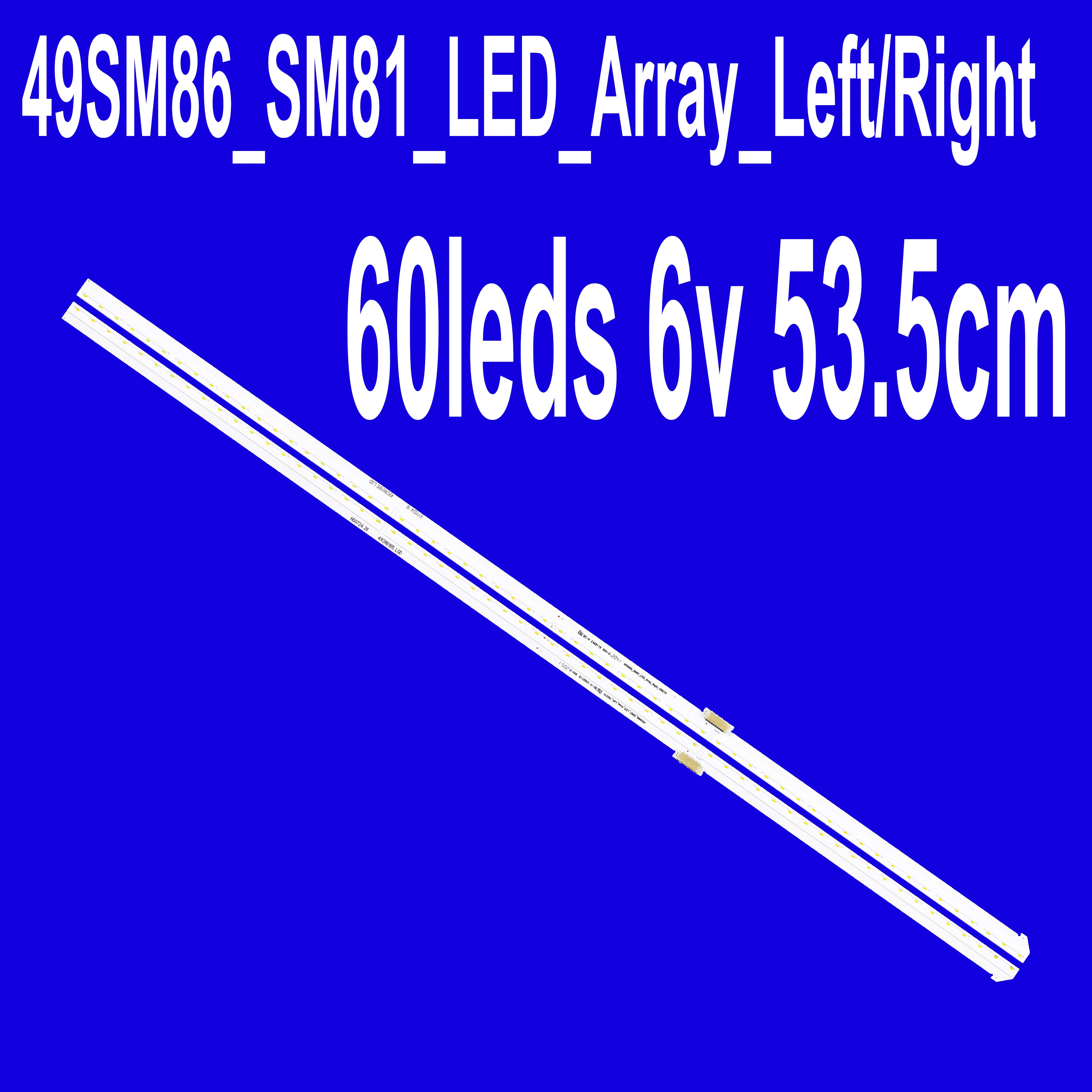 

Светодиодные планки для подсветки телевизоров 49SM86_SM81_LED_Array_Left/Right для комплектов 19Y 49inch_L/R-Type 49NANO803NA 49NANO806NA