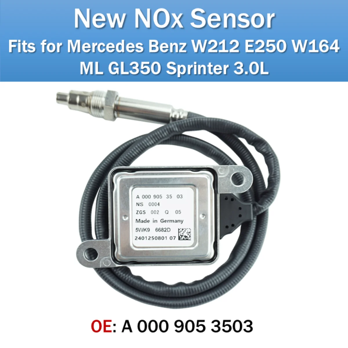 

Fits for Mercedes Benz W212 E250 W164 ML GL350 Sprinter 3.0L NOx Sensor OE A0009053503 New Nitrogen Oxides Sensor 5WK96682D