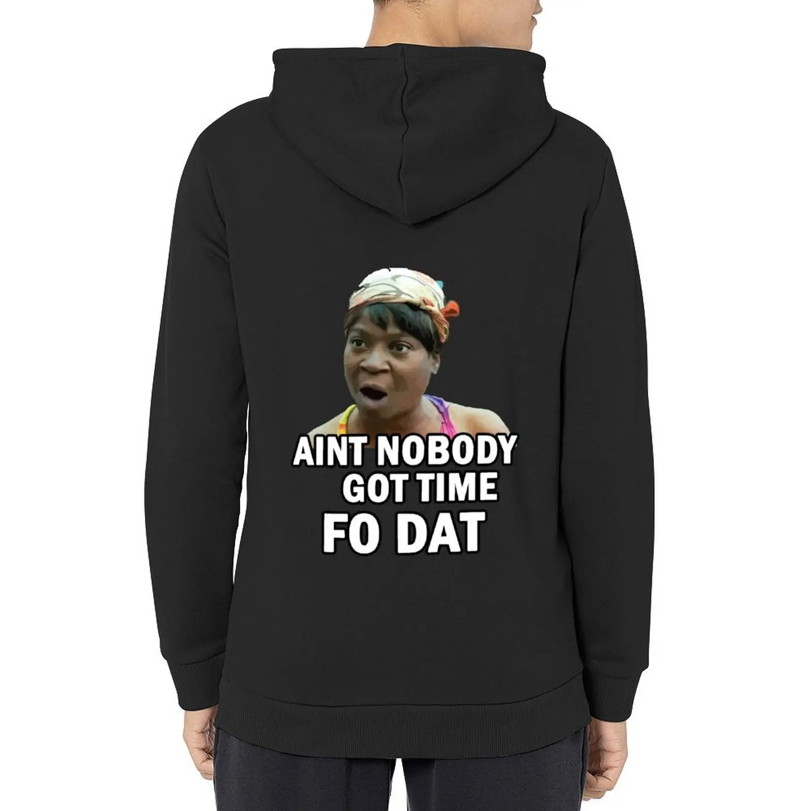 

Meme - Aint nobody got time fo dat Hoodie mens designer clothes fashion men clothes for men men's winter sweater autumn hoodie