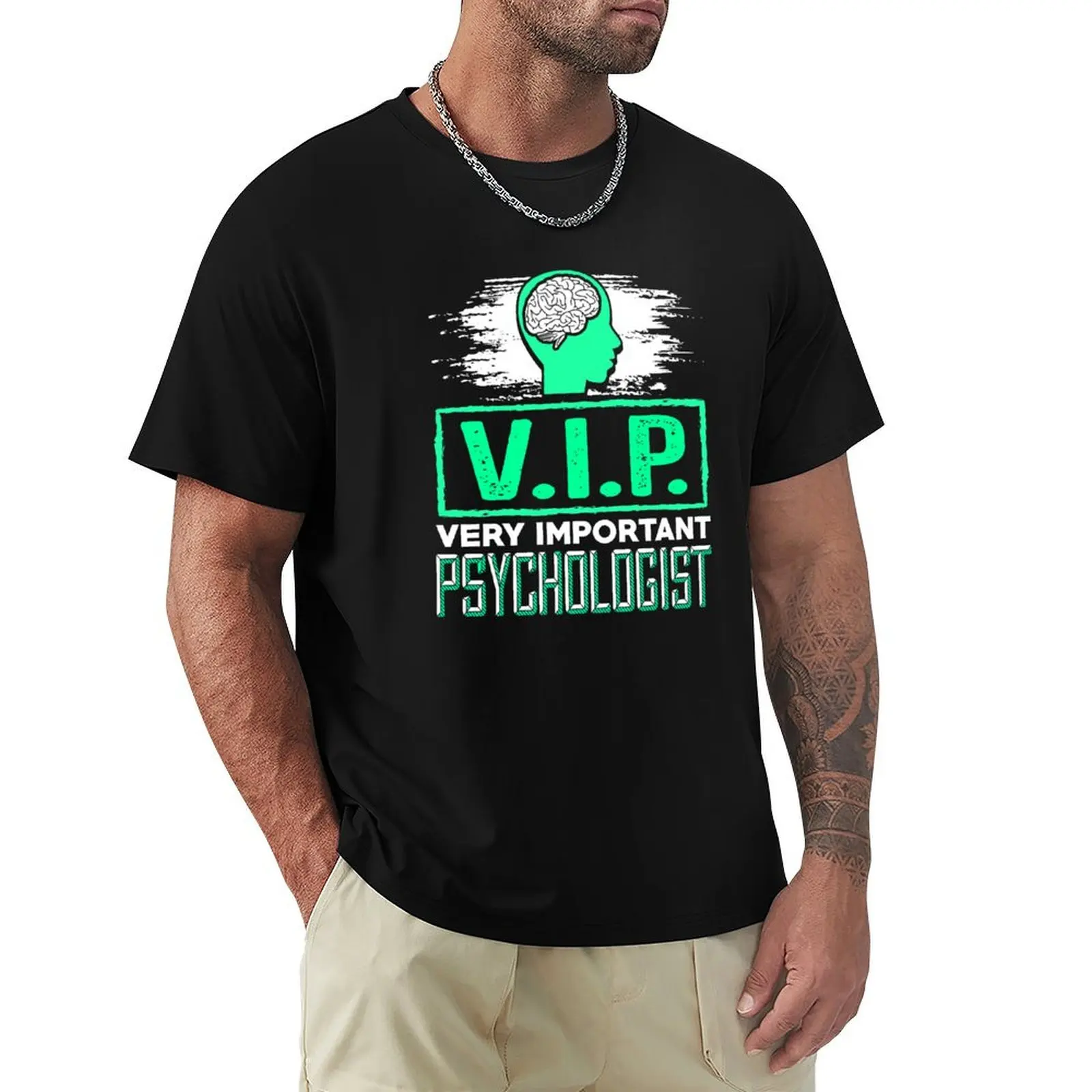 VIP Very Important Psychologist Therapist T-Shirt blacks sweat summer 2025 boys whites mens funny t shirts