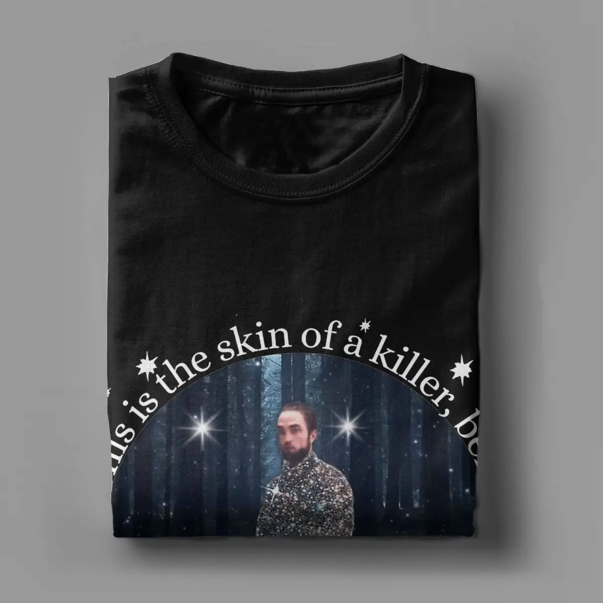 Novelty Meme Robert Pattinson Edward Cullens Twitlight Movie T-Shirts  Cotton T Shirt The Skin Of A Killer Bella  Tees Tops