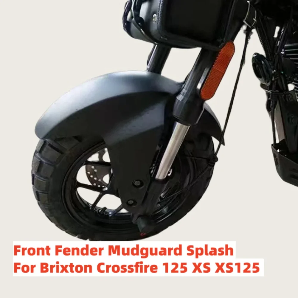 For Brixton Crossfire 125 XS Xs125 Front Fender Mudguard Splash Mud Guard Protector Wheel Hugger Fit Crossfire 125 XS