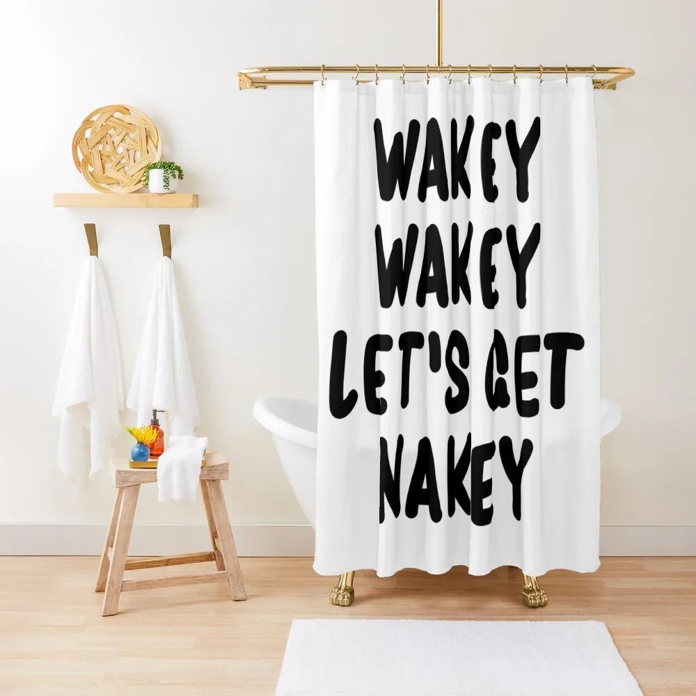 

Wakey Wakey Let's Get Nakey Funny Shower Curtain Waterproof Shower Shower For Bathroom Set Set Curtain