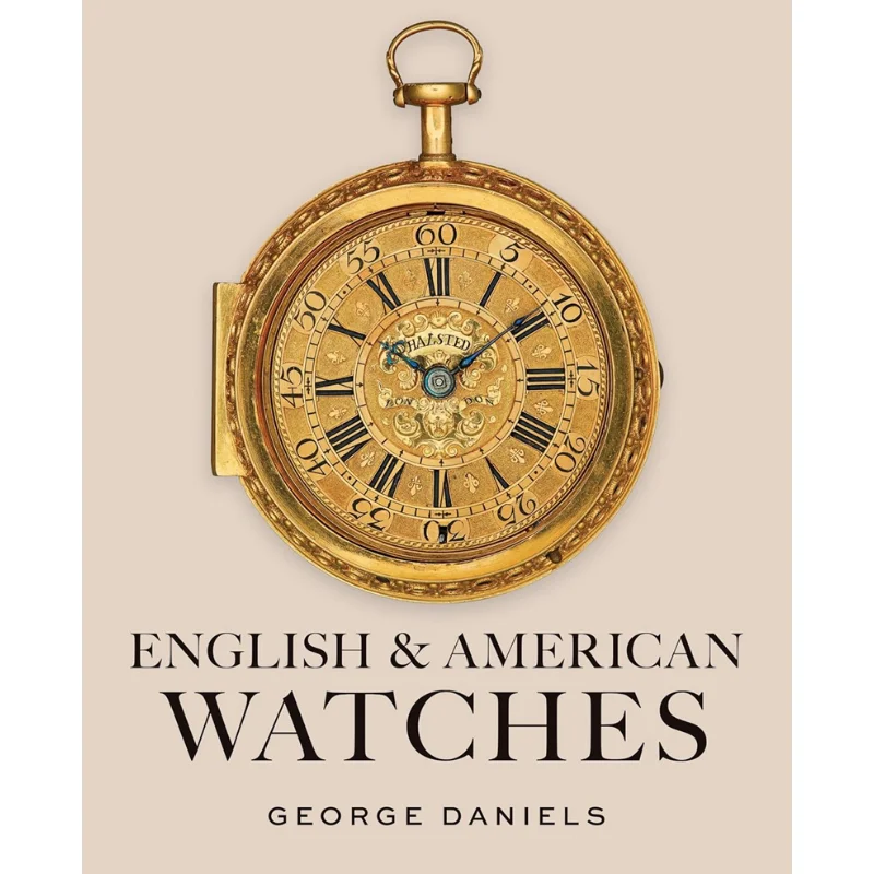 

English And American Watches Daniels George Philip Wilson Publishers Ltd 9781781301319 Book