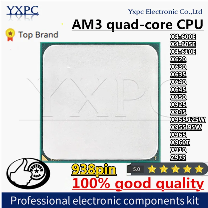 AM3 quad-core CPU X4-600E X4-605E X4-610E X620 X630 X635 X640 X645 X650 X925 X945 X955 125W 95W X965 X960T X910 x975 938pin