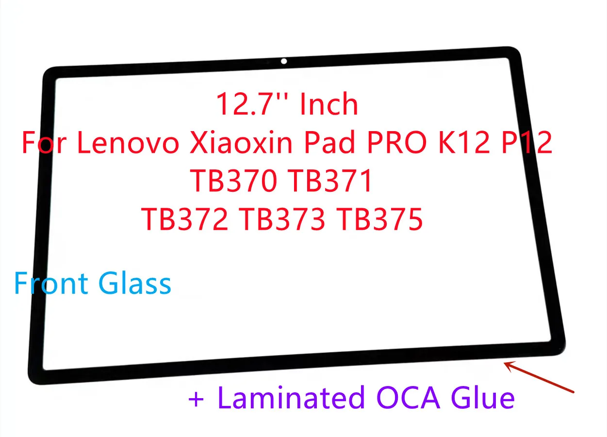 New 12.7'' Inch For Lenovo Xiaoxin Pad PRO K12 P12 TB370 TB371 TB372 TB373 TB375 Front Glass Touch Screen + Laminated OCA Glue
