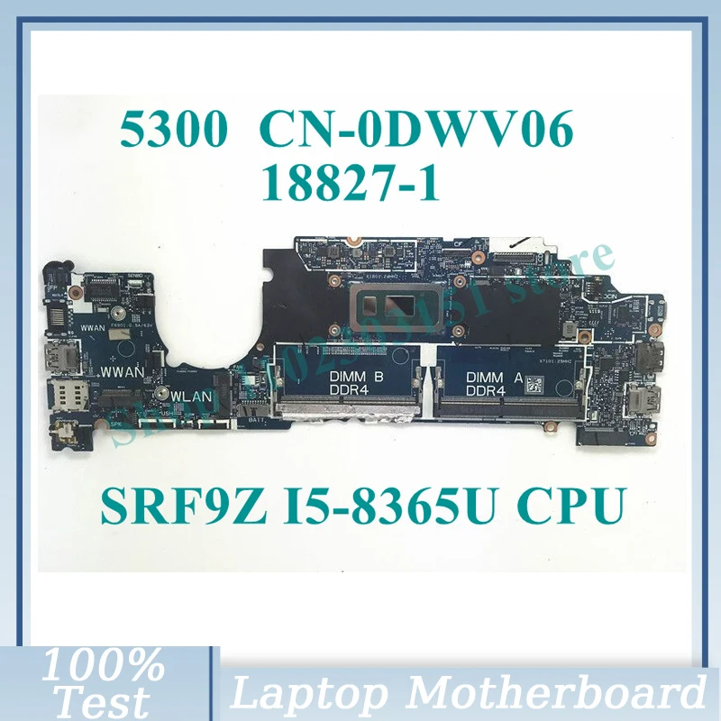 CN-0DWV06 0DWV06 DWV06 With SRF9Z I5-8365U CPU 18827-1 For Dell Latitude 5300 Laptop Motherboard 100%Full Tested Working Well