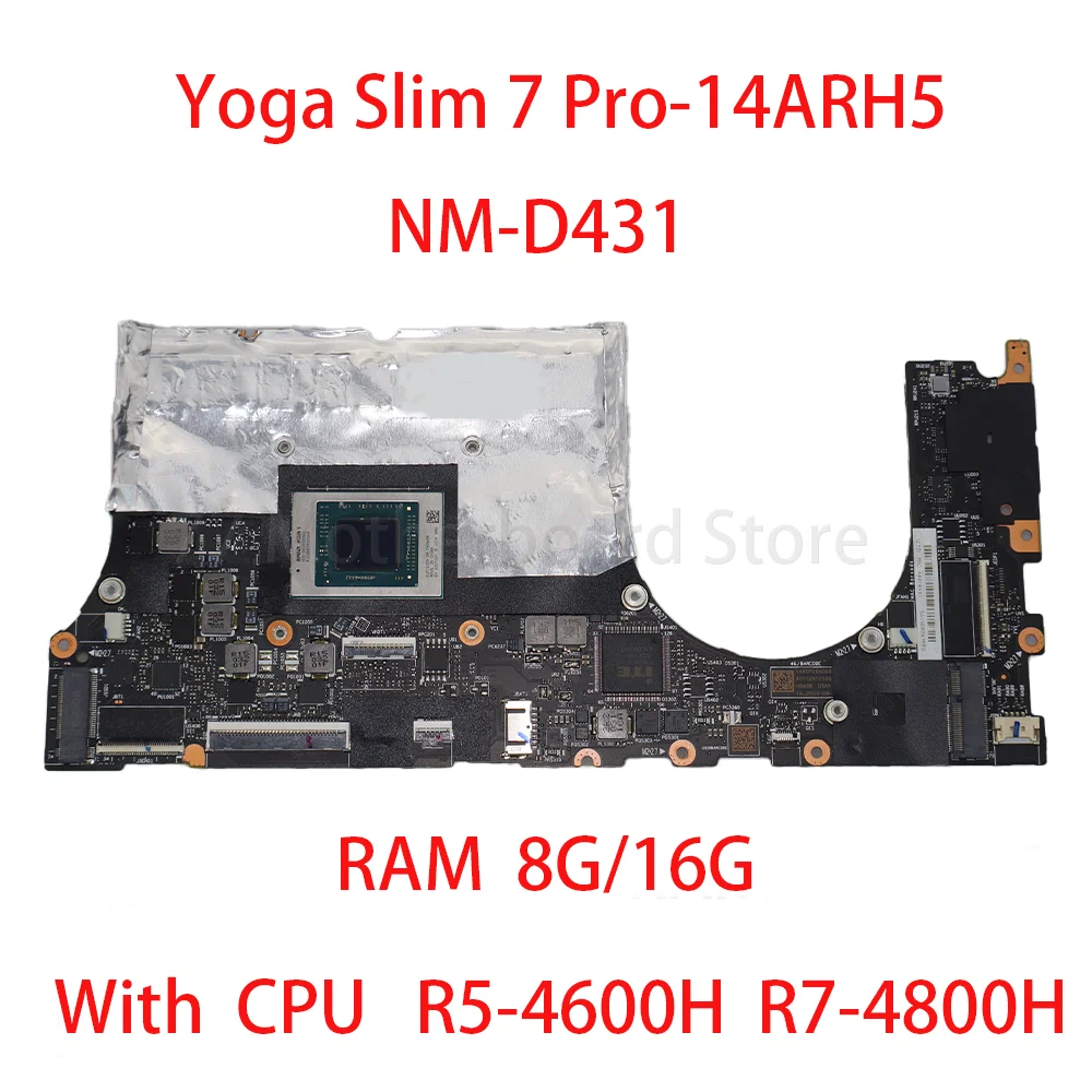 Laptop Motherboard For Lenovo Yoga Slim 7 Pro-14ARH5 NM-D431 With CPU R5 4600H R7 4800H RAM 8G/16G 5B21B48657 100% test