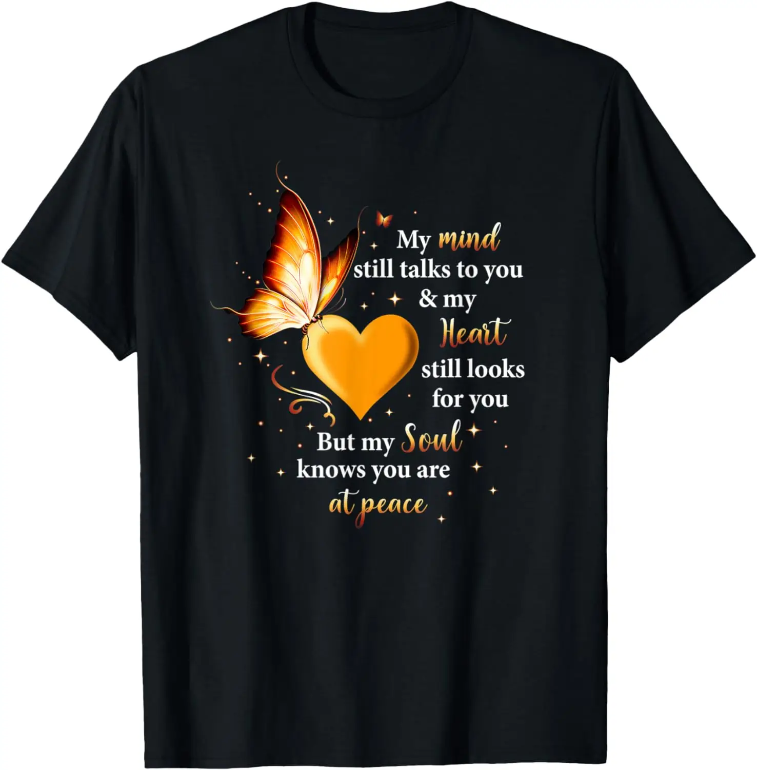 

My Mind Still Talks To You Heart, Soul Butterfly Memorial T-Shirt