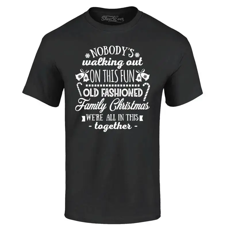 Nobody's Walking Out On This Christmas Tshirt Christmas Shirts