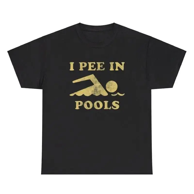I Pee In Pools T Shirt Funny Sarcastic Offensive Oddly Specific Cursed Humor Tee