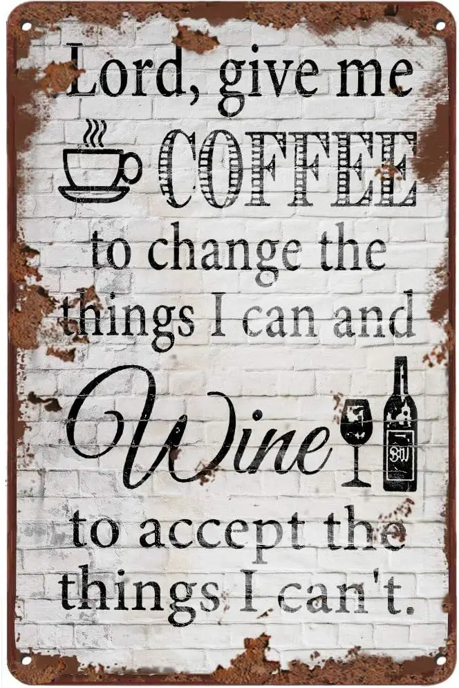 LINQWkk Lord Give Me Coffee to Change The Things I can and Wine to Accept The Things I Can't Tin Sign Metal Retro Wall  sign