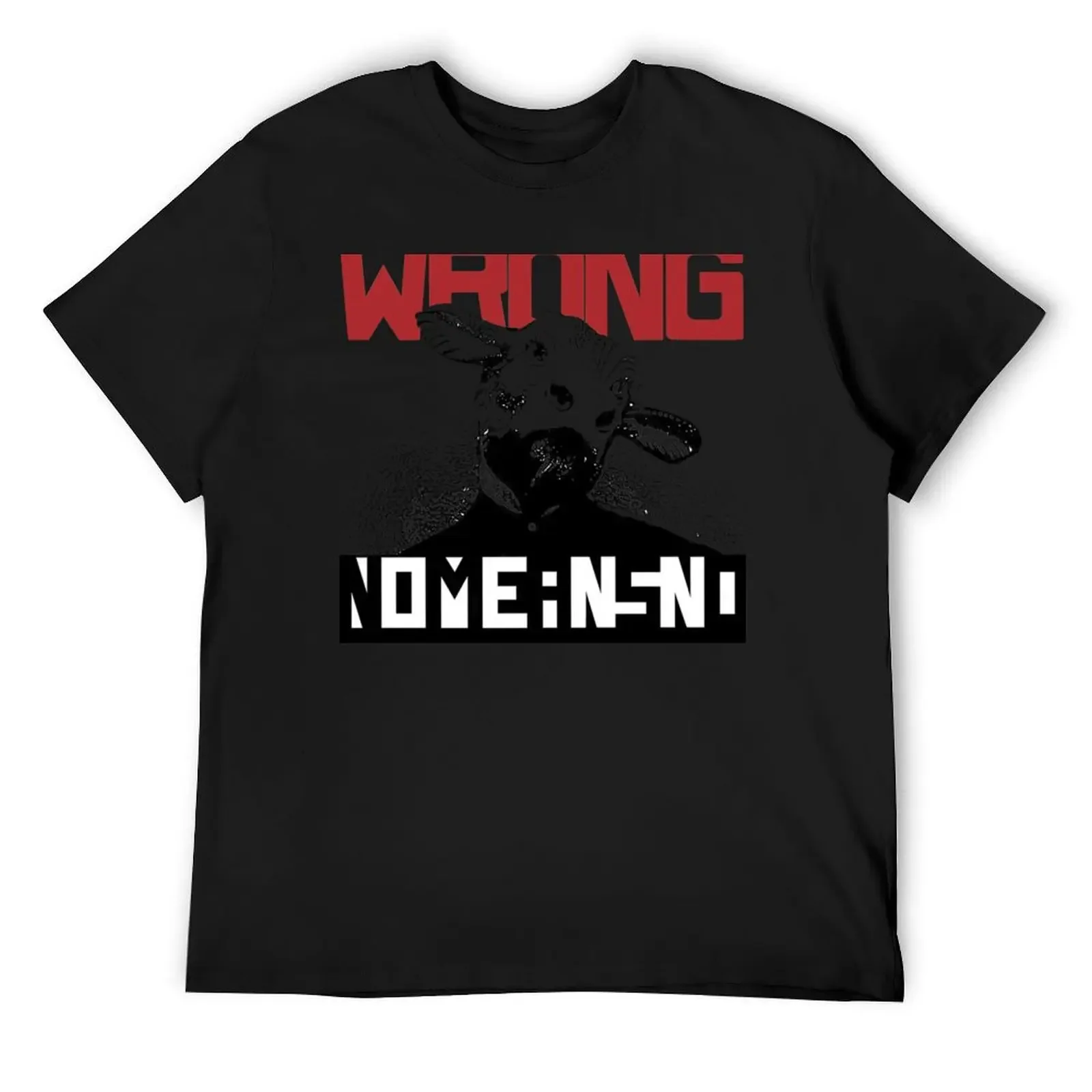 

BEST SELLER - Wrong Nomeansno Merchandise T-Shirt man clothes street wear Aesthetic clothing mens graphic t-shirts hip hop