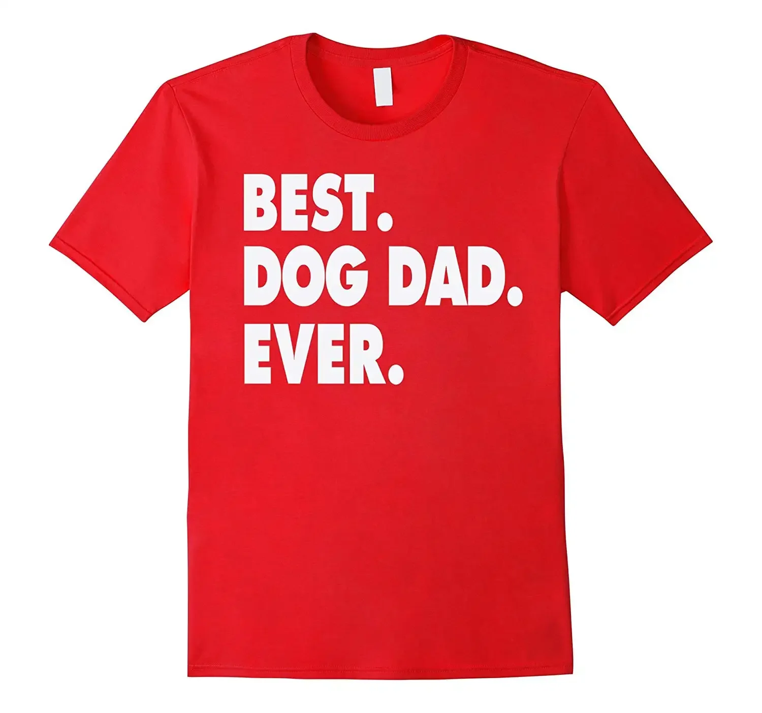 Best Dog Dad Ever. Dog Lovers Father's Day Gift T-Shirt 100% Cotton O-Neck Short Sleeve Summer Casual Mens T-shirt Streetwear