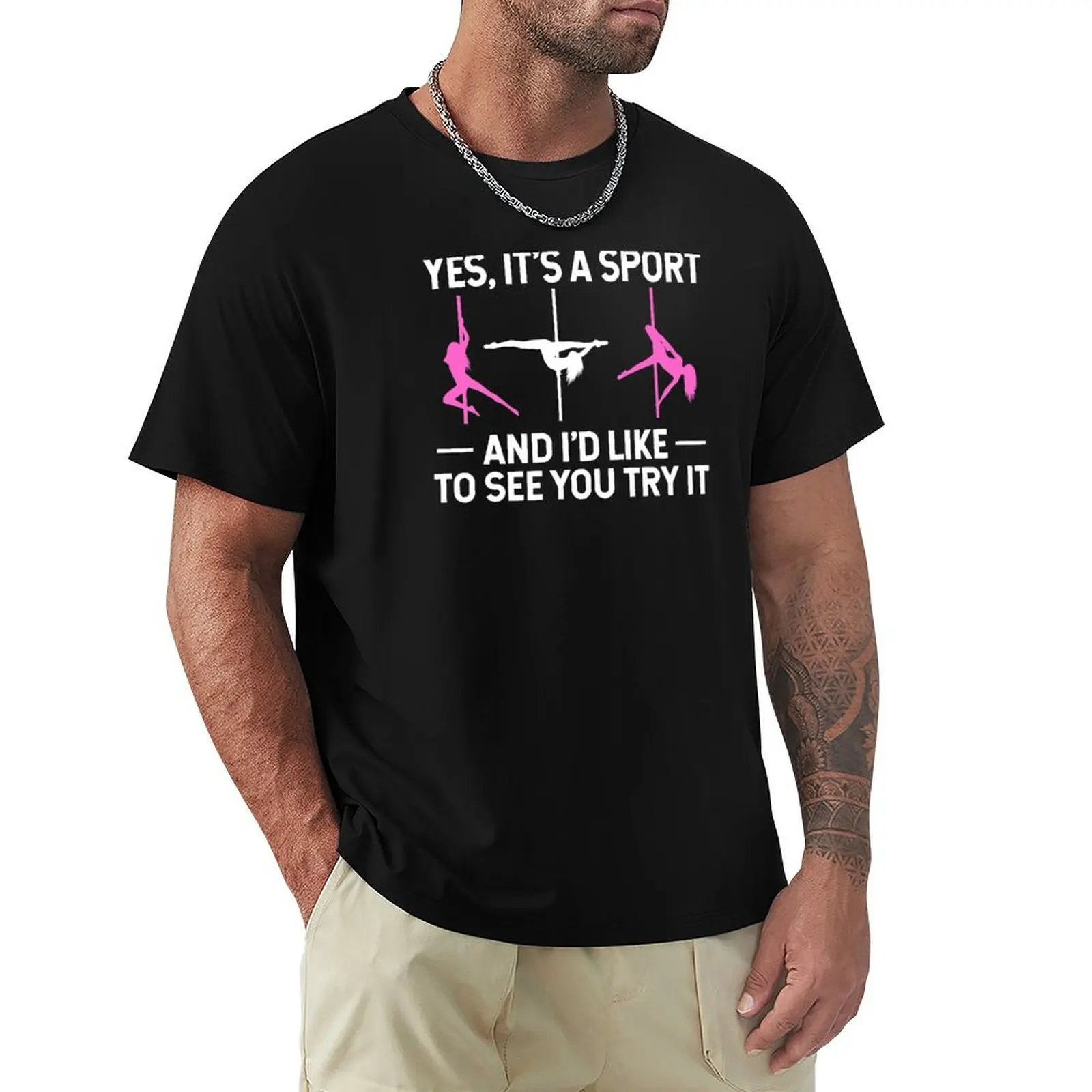 Pole Dance Shirt Yes Its A Sport And I Like To See You Try It Gift Tee T-Shirt cute tops summer top cotton t shirt men