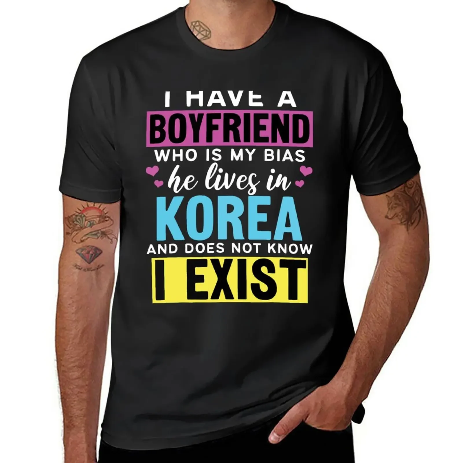 

I Have A Boyfriend Who Is My Bias Kpop Lover Kdrama Korean T-Shirt customizeds plus size tops Men's cotton t-shirt