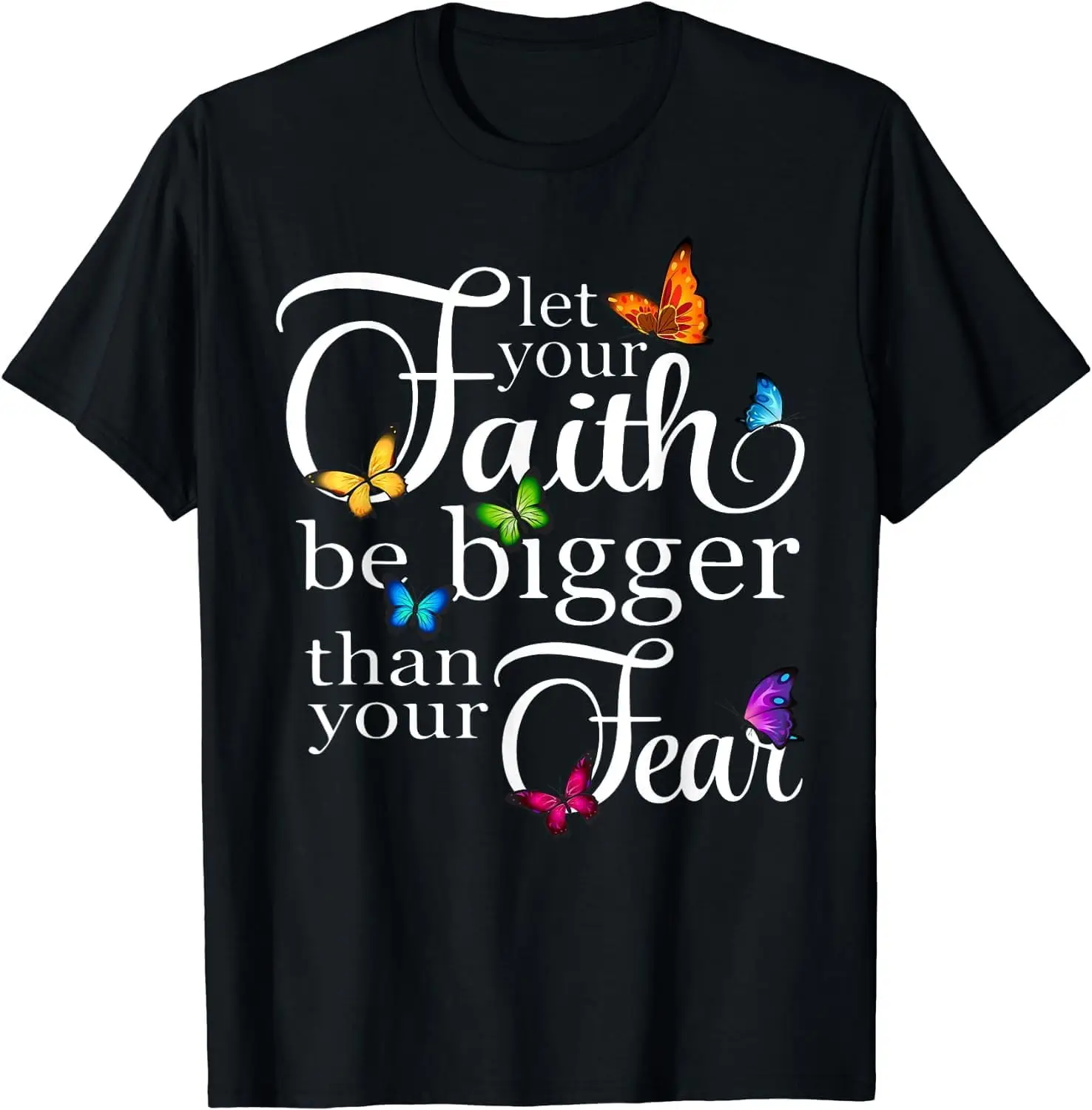 Let Your Faith Be Bigger Than Your Fear Women's Crew Neck Casual Short Sleeve Vintage Summer Graphic T-Shirt