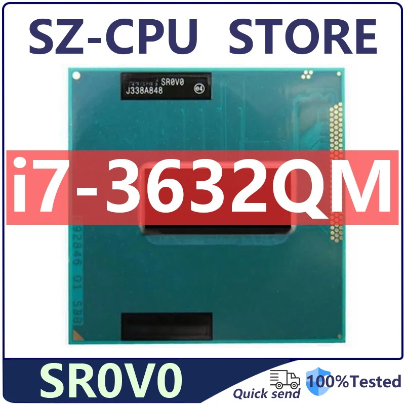 Core i7-3632QM SR0V0 i7 3632QM 2.2 GHz Used Quad-Core Eight-Thread CPU Processor 6M 35W Socket G2 / rPGA988B