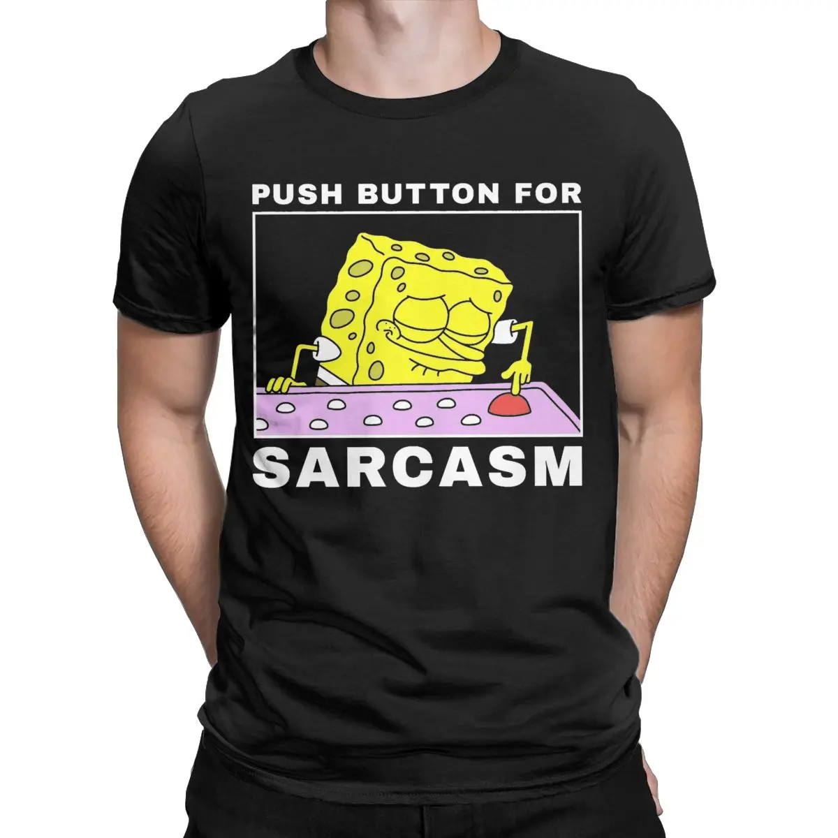 Men T-Shirts SpongeBobed Push Button For Sarcasm Funny Cotton Tee Shirt Short Sleeve T Shirts Round Neck Tops Plus Size