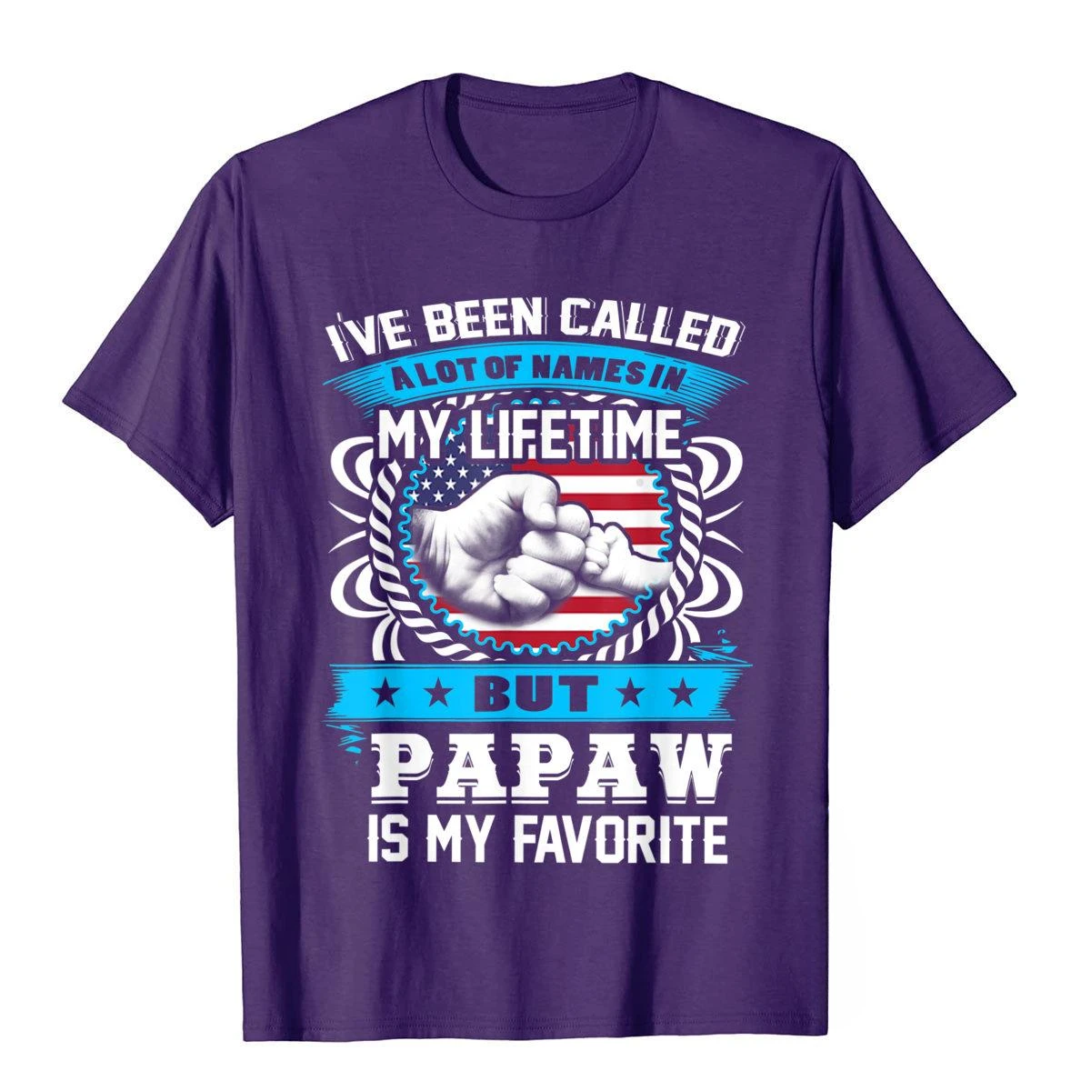 I've Been Called Lot Of Name But Papaw Is My Favorite Gift T-Shirt Plain Young T Shirts Printed Tops Shirt Cotton Family