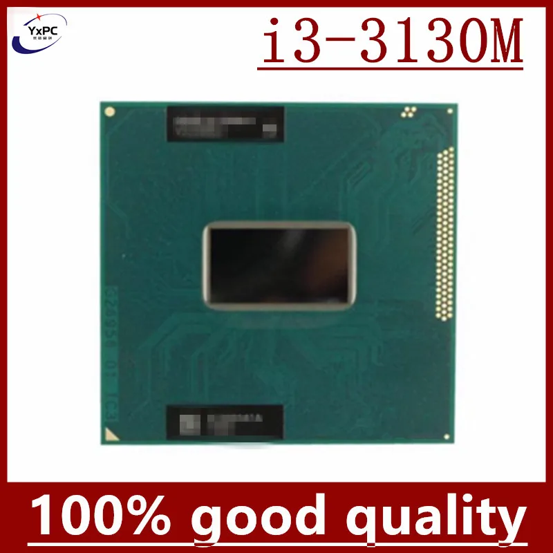 Core I3 3130M SR0XC CPU notebook Processor I3-3130M 3M Cache 2.60GHz Laptop PGA988 supports HM75 HM77 chipset