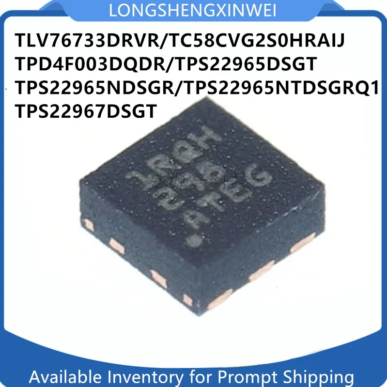 1PCS  TLV76733DRVR TC58CVG2S0HRAIJ TPS22965DSGT TPS22965NDSGR TPD4F003DQDR   TPS22965NTDSGRQ1 TPS22967DSGT  Chip Original New