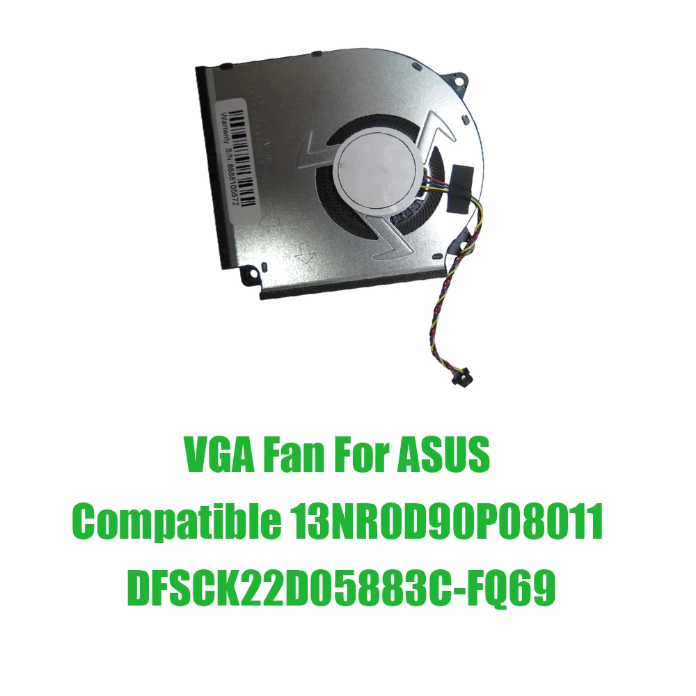 For ASUS Compatible 13NR0D90P08011 DFSCK22D05883C-FQ69 DC12V 1A Replacement Laptop VGA Fan