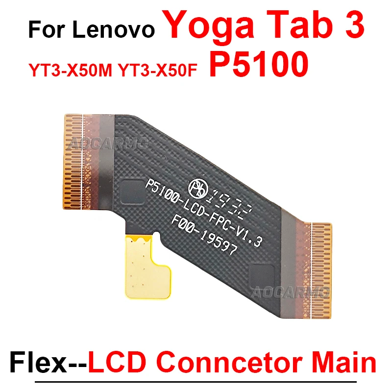 1Pcs Mainboard Connection LCD Display Main Flex Cable Repair Parts For Lenovo Yoga Tab 3 YT3-X50M YT3-X50F P5100