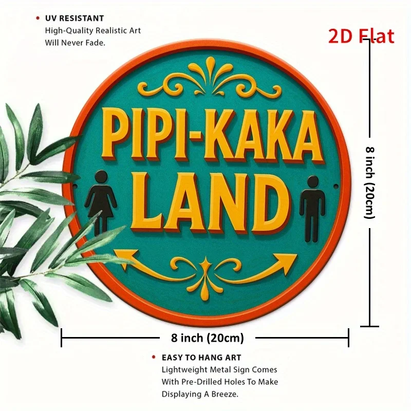 2D Flat, 2D Flat Round 1pc Pipi-Kaka Land, 8x8 inch (20x20cm), aluminum logo metal wall signage, holiday decoration, suitable fo