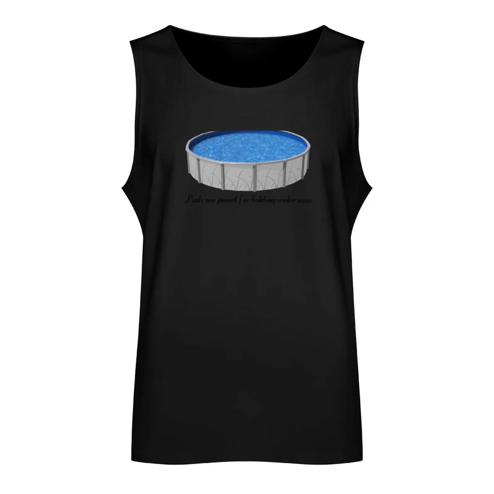 Hot Rod Movie Quote Pools are Great for Holding Water Man Tank Top Vests bodybuilding t shirt