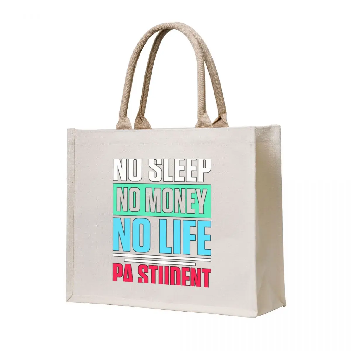 

No Sleep No Money No Life PA Student Tote Bag hand bag ladies reusable shopping bag custom fabric