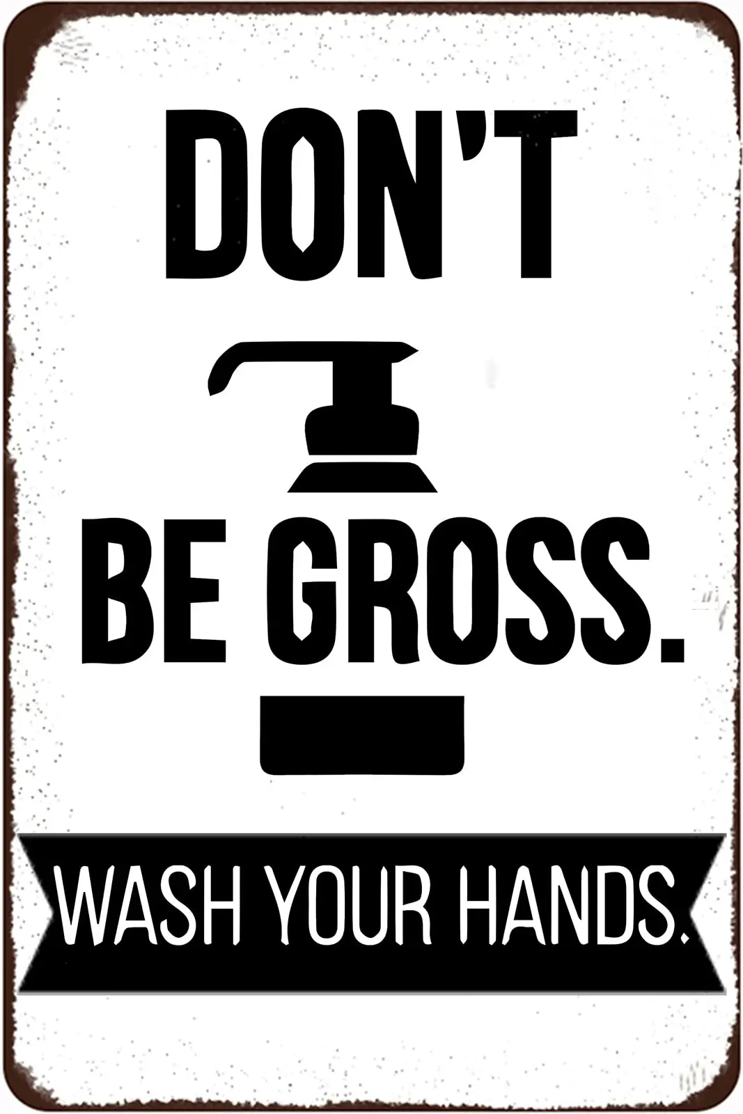 Funny Bathroom Tin Sign Don't Be Gross Wash Your Hands Metal Sign Vintage Bathroom Wall Decorations for Home Cafe Bar Restro