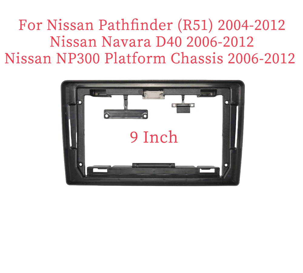 9 Inch Car Frame Fascia Adapter Android Radio Dash Fitting Panel Kit For Nissan Pathfinder R51 Navara D40 Platform NP300 Titan